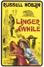 Cover: Linger Awhile - Bloomsbury Publishing PLC