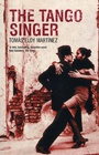 Cover: The Tango Singer - Bloomsbury Publishing PLC