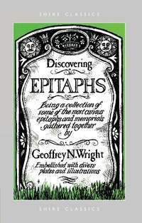 Enlarge image Cover: Discovering Epitaphs - Shire Publications