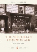 Cover: The Victorian Ironmonger - Shire Publications
