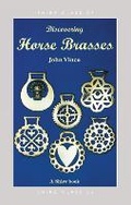 Cover: Discovering Horse Brasses - Shire Publications