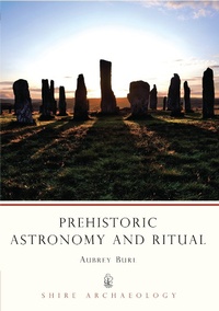 Enlarge image Cover: Prehistoric Astronomy and Ritual - Shire Publications