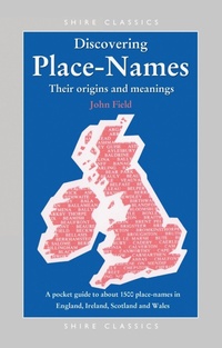 Enlarge image Cover: Discovering Place-Names - Shire Publications