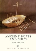 Cover: Ancient Boats and Ships - Shire Publications