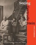 Cover: Seeing Gertrude Stein - University of California Press