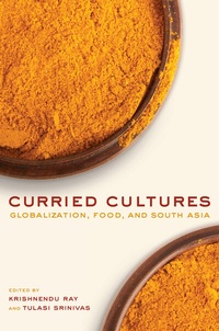 Enlarge image Cover: Curried Cultures - University of California Press