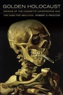 Cover: Golden Holocaust - University of California Press