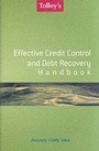 Cover: Effective Credit Control and Debt Recovery Handbook - Tolley Publishing