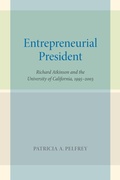 Cover: Entrepreneurial President - University of California Press