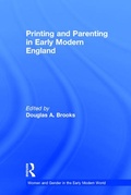 Cover: Printing and Parenting in Early Modern England - Routledge