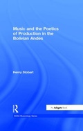 Cover: Music and the Poetics of Production in the Bolivian Andes - Routledge