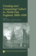 Cover: Creating and Consuming Culture in North-East England, 1660-1830 - Routledge