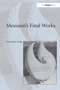 Cover: Messiaen's Final Works - Routledge