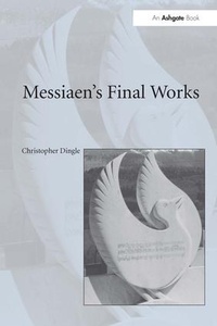 Enlarge image Cover: Messiaen's Final Works - Routledge