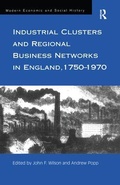 Cover: Industrial Clusters and Regional Business Networks in England, 1750-1970 - Routledge