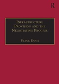 Cover: Infrastructure Provision and the Negotiating Process - Routledge