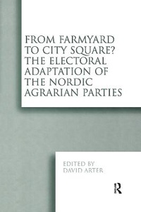 Bild vergrößern Bild: From Farmyard to City Square? The Electoral Adaptation of the Nordic Agrarian Parties - Routledge