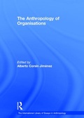 Cover: The Anthropology of Organisations - Routledge