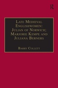 Cover: Late Medieval Englishwomen: Julian of Norwich; Marjorie Kempe and Juliana Berners - Routledge