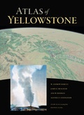 Cover: Atlas of Yellowstone - University of California Press