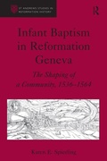 Cover: Infant Baptism in Reformation Geneva - Routledge