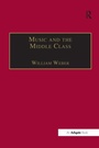 Cover: Music and the Middle Class - Routledge
