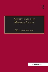Enlarge image Cover: Music and the Middle Class - Routledge
