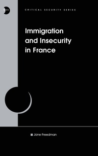 Enlarge image Cover: Immigration and Insecurity in France - Routledge