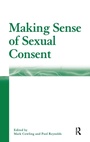 Cover: Making Sense of Sexual Consent - Routledge
