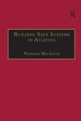 Cover: Building Safe Systems in Aviation - Routledge