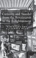 Cover: Curiosity and Wonder from the Renaissance to the Enlightenment - Routledge