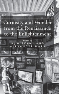 Enlarge image Cover: Curiosity and Wonder from the Renaissance to the Enlightenment - Routledge