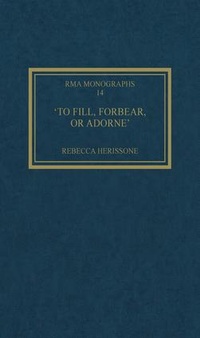 Abbildung von: 'To fill, forbear, or adorne' - Routledge