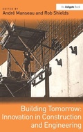 Cover: Building Tomorrow: Innovation in Construction and Engineering - Routledge