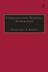 Enlarge image Cover: Communicating National Integration - Routledge