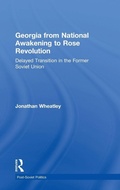 Cover: Georgia from National Awakening to Rose Revolution - Routledge