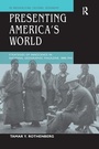 Cover: Presenting America's World - Routledge