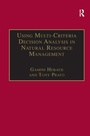 Cover: Using Multi-Criteria Decision Analysis in Natural Resource Management - Routledge