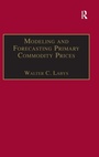 Cover: Modeling and Forecasting Primary Commodity Prices - Routledge