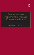 Cover: Modeling and Forecasting Primary Commodity Prices - Routledge