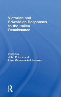 Enlarge image Cover: Victorian and Edwardian Responses to the Italian Renaissance - Routledge