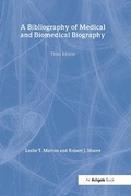 Cover: A Bibliography of Medical and Biomedical Biography - Routledge