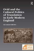 Cover: Ovid and the Cultural Politics of Translation in Early Modern England - Routledge