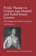 Bild: Public Theater in Golden Age Madrid and Tudor-Stuart London - Ashgate Publishing Limited