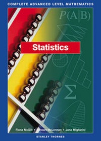 Enlarge image Cover: Complete Advanced Level Mathematics - Statistics Core Book - Nelson Thornes Ltd