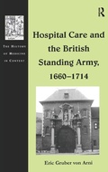 Cover: Hospital Care and the British Standing Army, 1660-1714 - Routledge