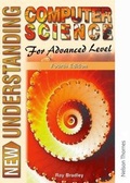 Cover: New Understanding Computer Science for Advanced Level - Nelson Thornes Ltd