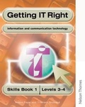 Cover: Getting IT Right - ICT Skills Students' Book 1 (Levels 3-4) - Nelson Thornes Ltd