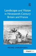 Cover: Landscape and Vision in Nineteenth-Century Britain and France - Routledge