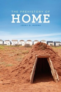 Enlarge image Cover: The Prehistory of Home - University of California Press